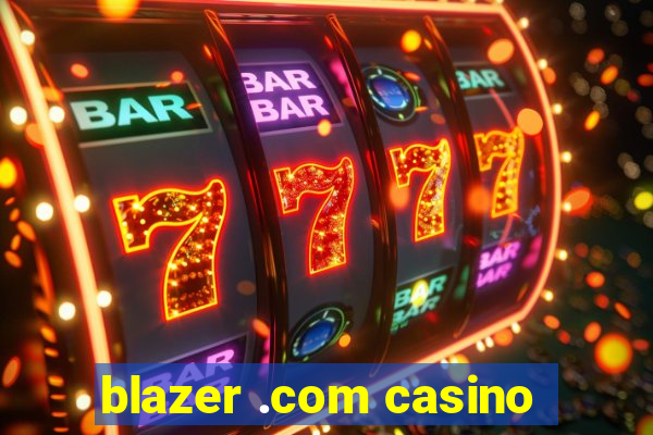 blazer .com casino